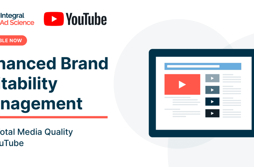  IAS rafforza l’offerta di misurazione  della Brand Safety e Suitability di YouTube