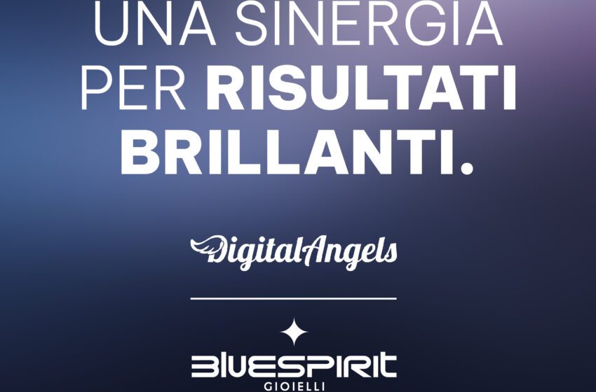  Digital Angels e Bluespirit insieme per un progetto Digital Multichannel