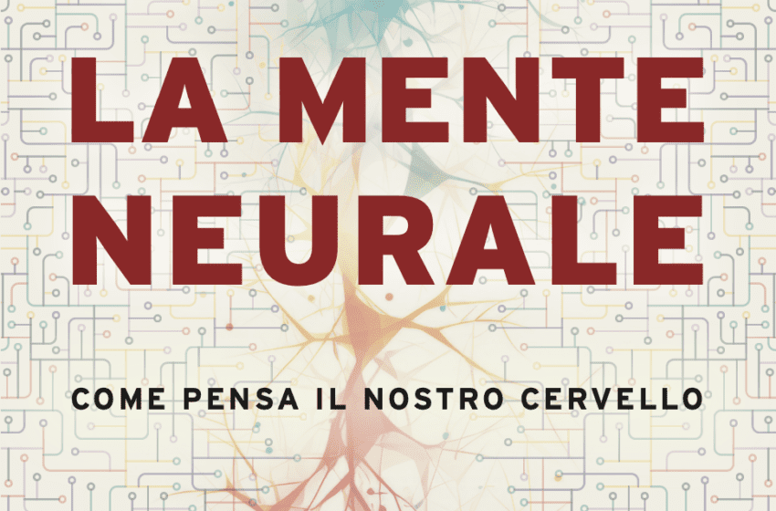  ROI Edizioni: “LA MENTE NEURALE. Come pensa il nostro cervello” di George Lakoff e Srini Narayanan
