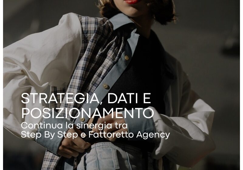  Retail ibrido e visibilità online: Step By Step punta su Fattoretto Agency anche per il 2026 